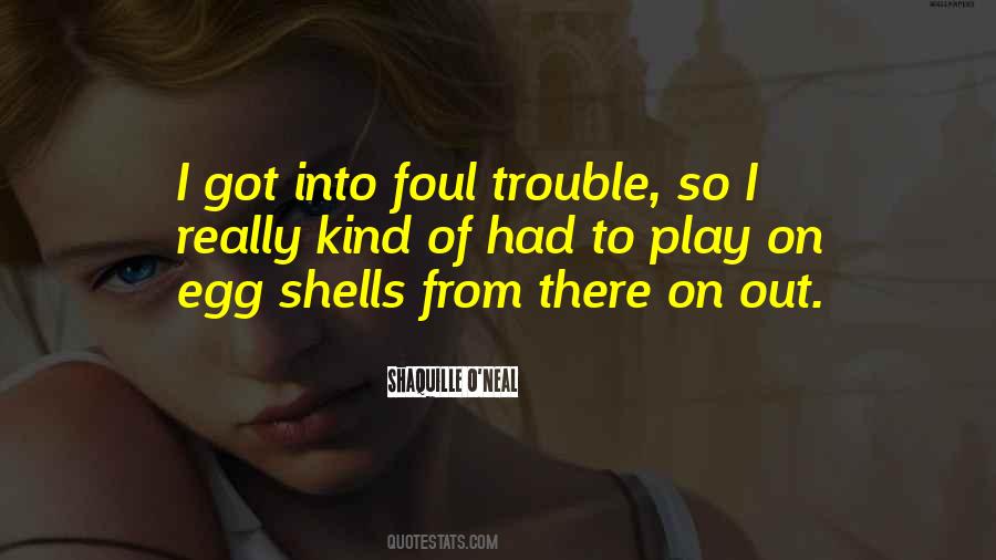 Quotes About Foul Play #373568