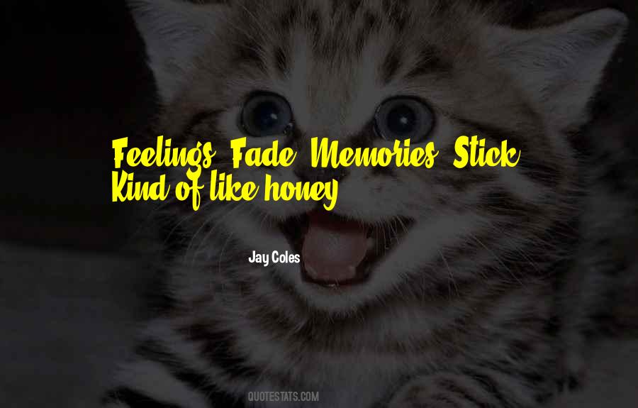 Quotes About Feelings Fade #339977