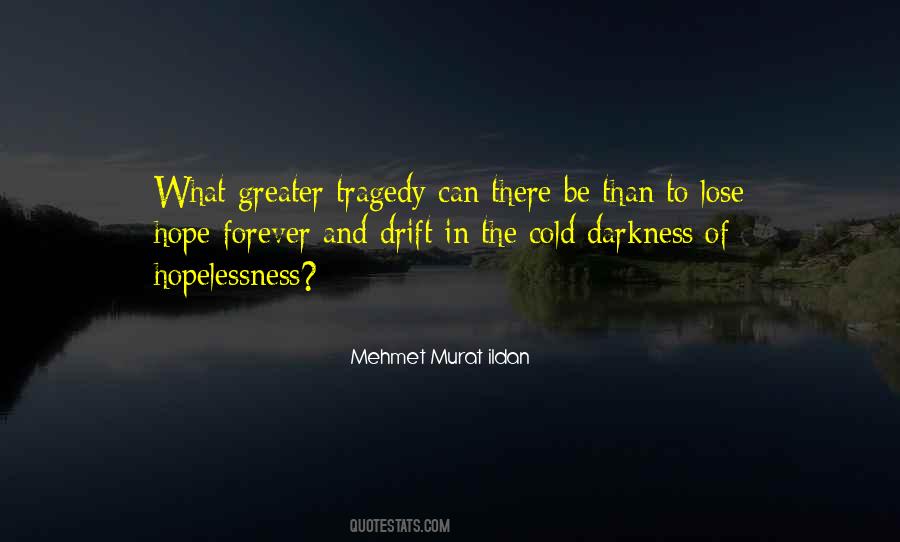 Quotes About Tragedy And Hope #1358824