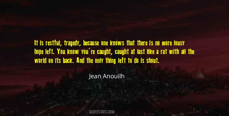 Quotes About Tragedy And Hope #484910