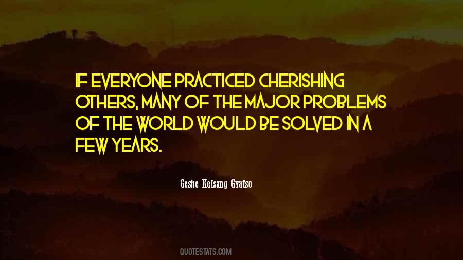 Problems Of The World Quotes #1079784