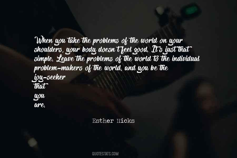 Problems Of The World Quotes #1572229