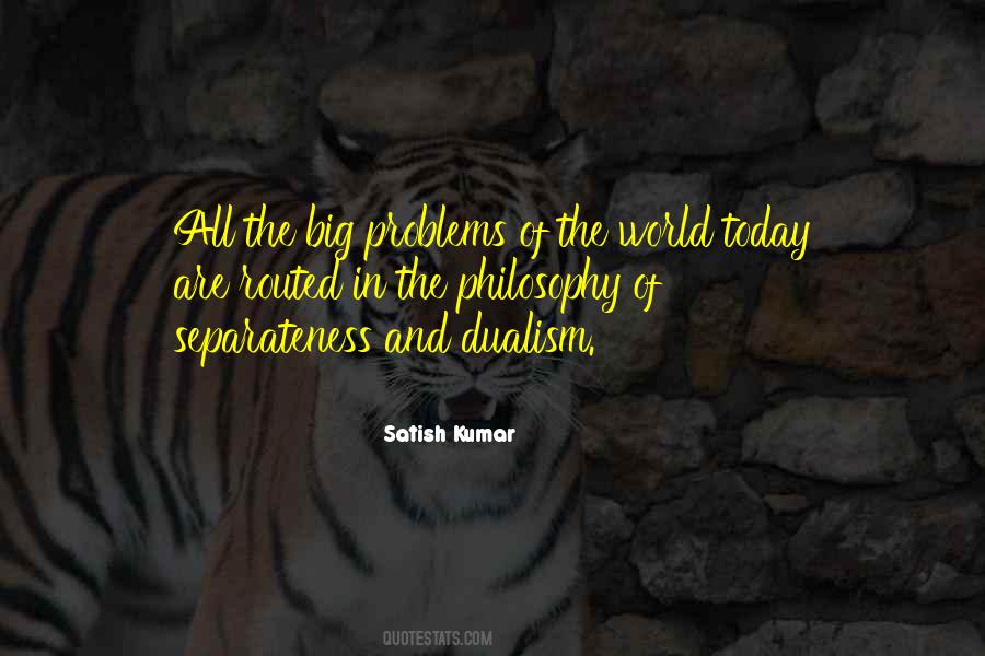 Problems Of The World Quotes #1744342