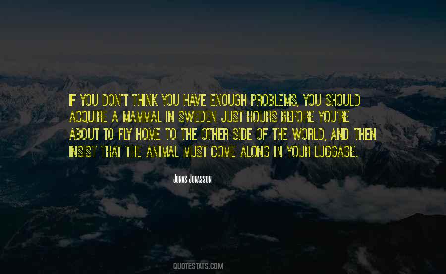 Problems Of The World Quotes #288702