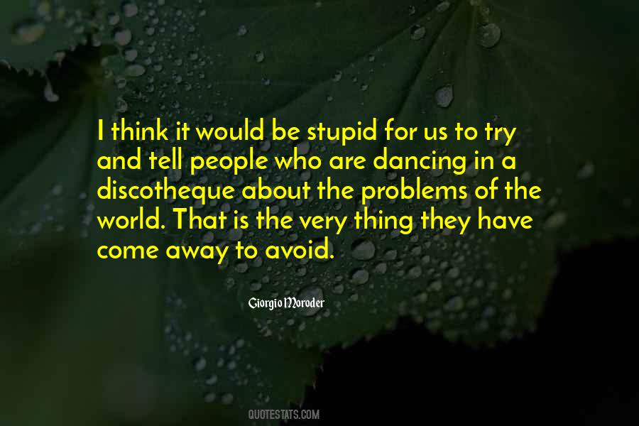 Problems Of The World Quotes #289182