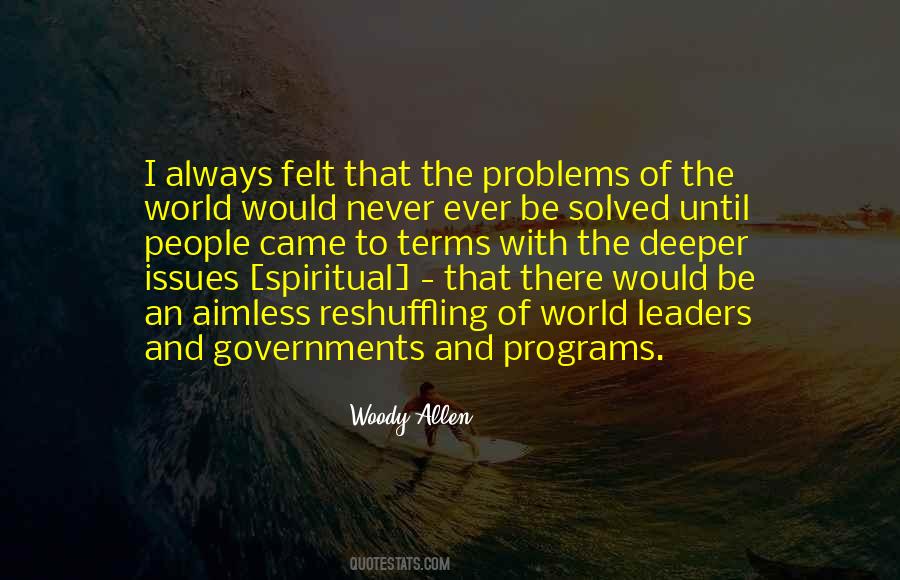 Problems Of The World Quotes #785192