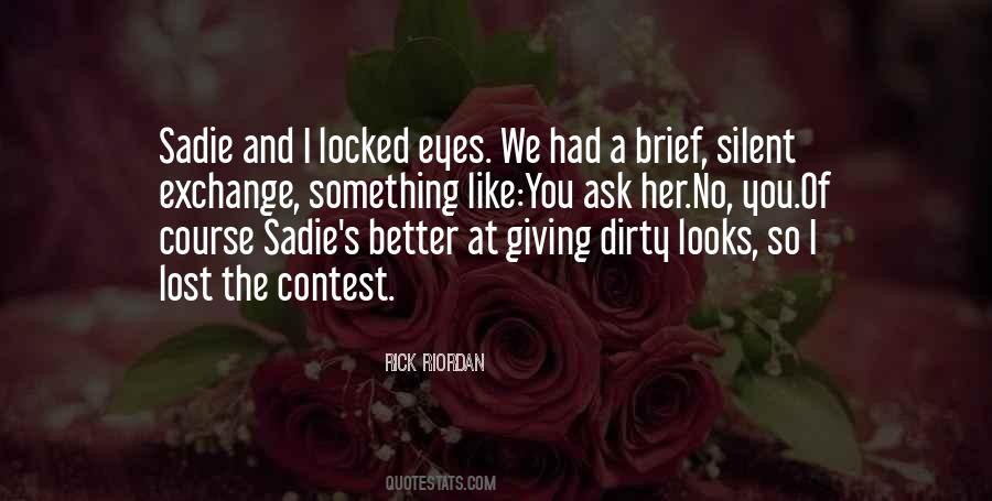 Quotes About Dirty Looks #165554