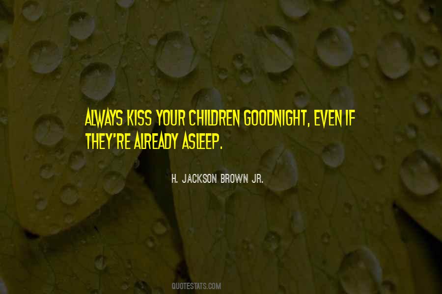 Quotes About A Kiss Goodnight #1862570