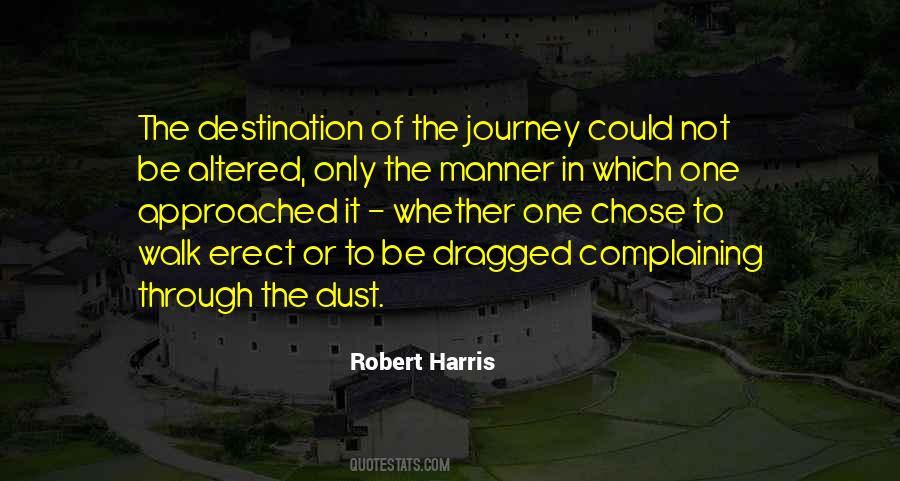 Quotes About It's The Journey Not The Destination #1089389