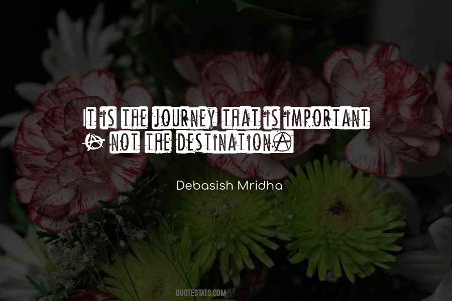 Quotes About It's The Journey Not The Destination #1145512
