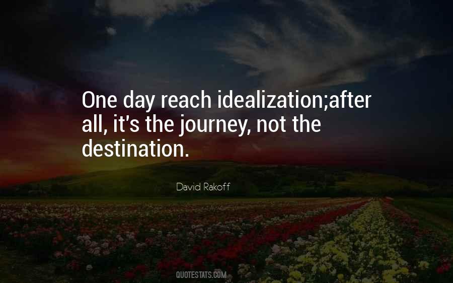 Quotes About It's The Journey Not The Destination #1280034