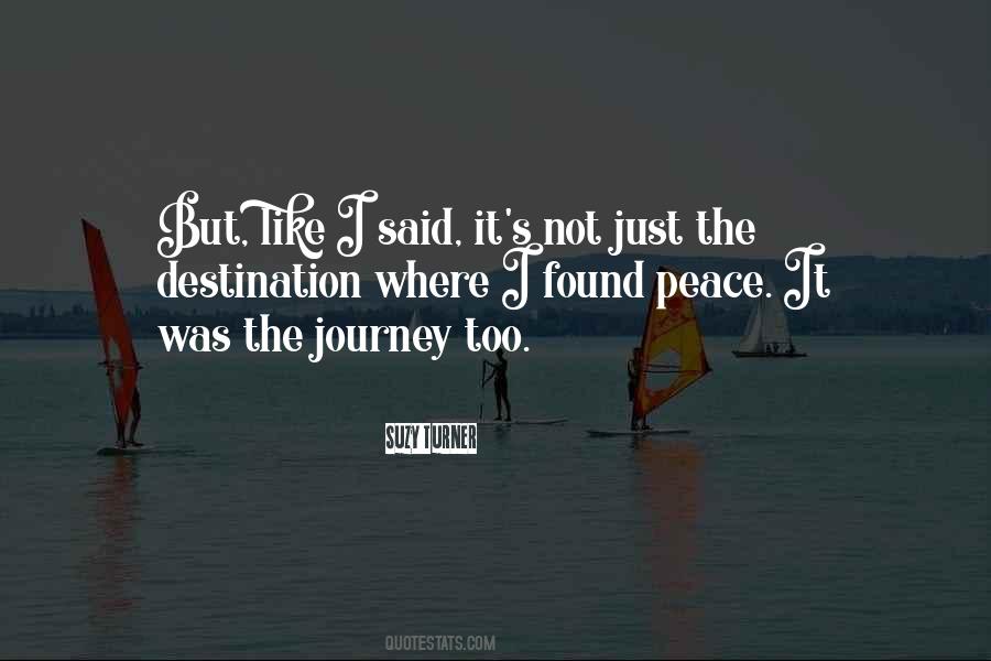 Quotes About It's The Journey Not The Destination #588398