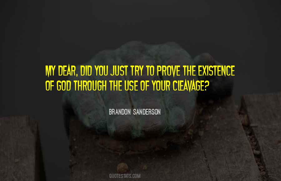 Quotes About The Existence Of God #375452