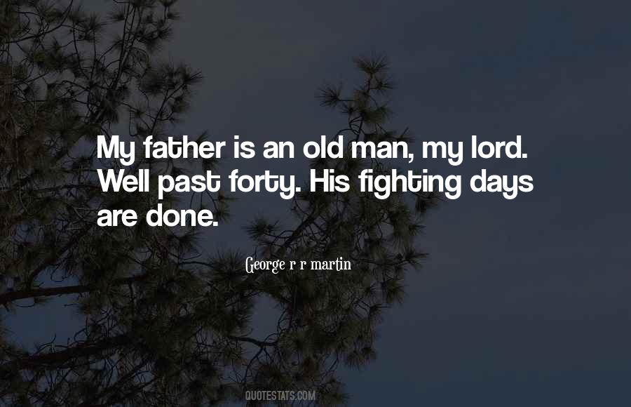 An Old Man Quotes #1728395