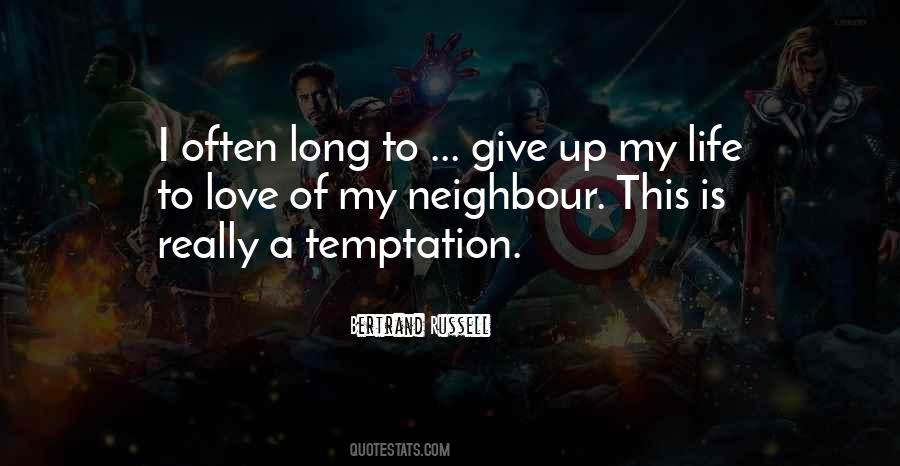 Quotes About My Neighbour #413190