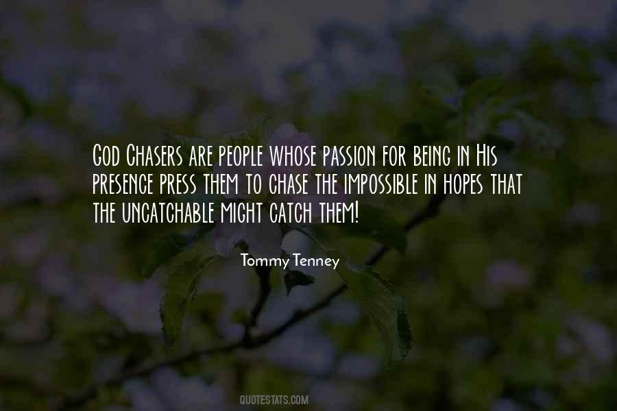 Quotes About Chasers #1280777