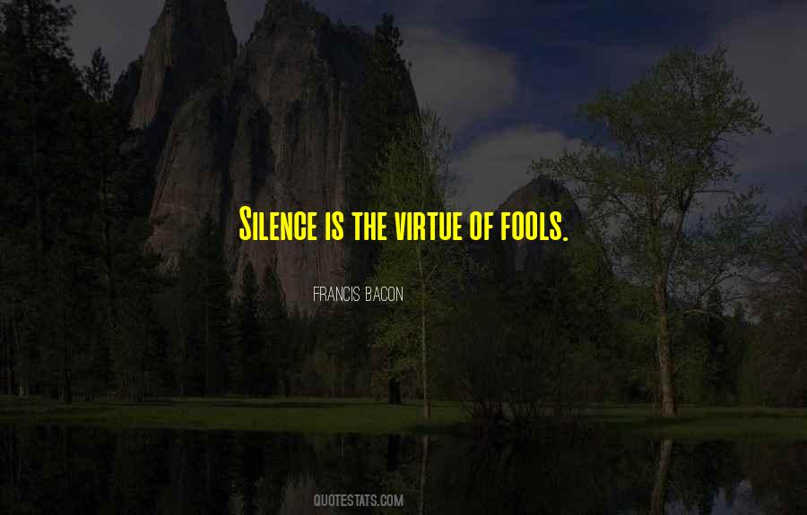 Quotes About The Virtue Of Silence #843445