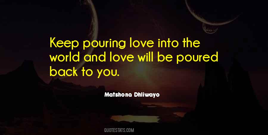 Quotes About Pouring Love #1840081