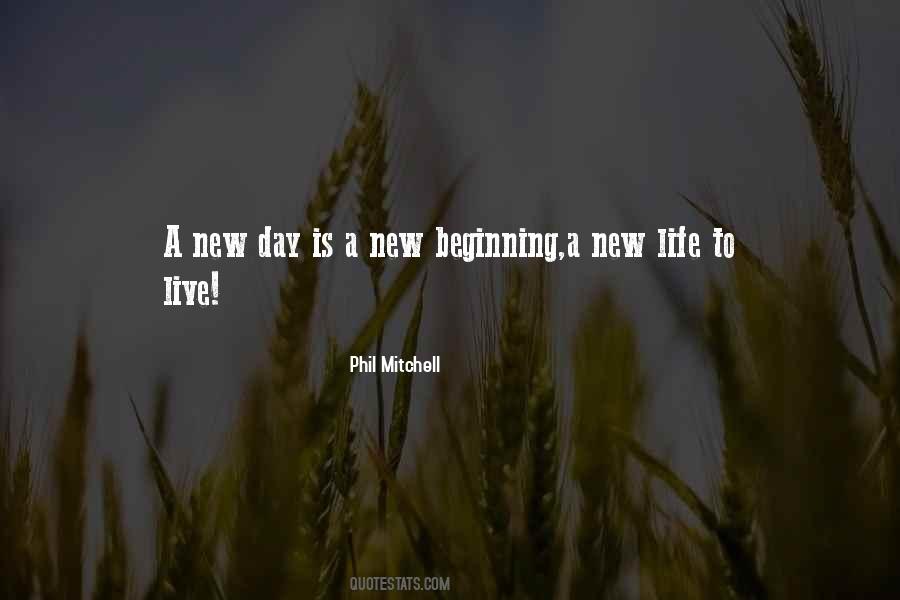 Quotes About Beginning A New Day #1655727