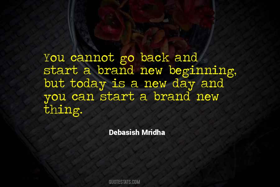 Quotes About Beginning A New Day #16878