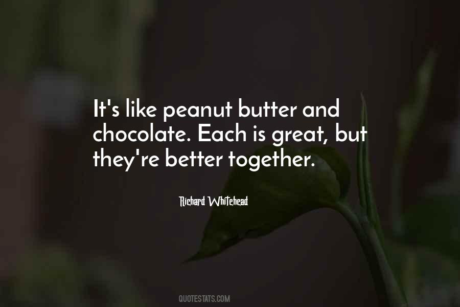 Quotes About Peanut Butter And Chocolate #851286