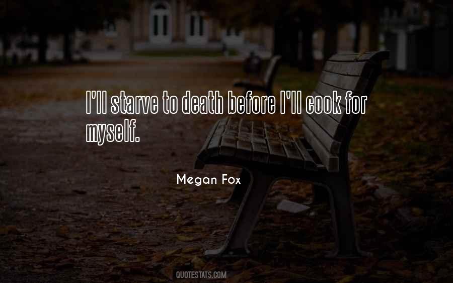 Starve To Death Quotes #296937