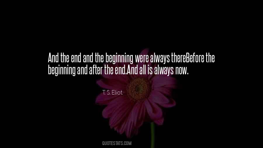 Quotes About The End And The Beginning #1265849