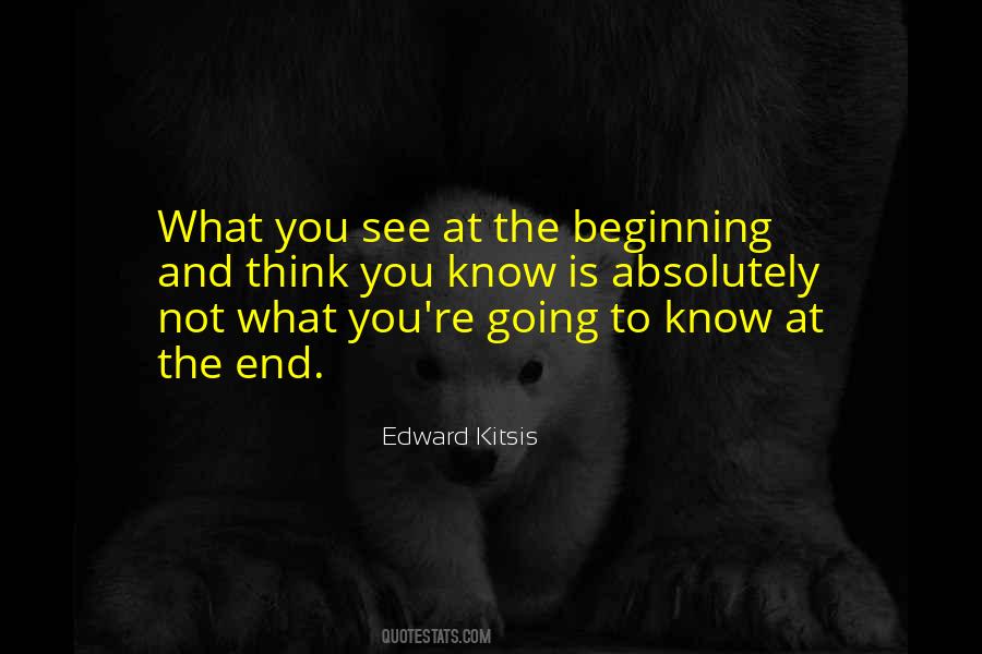 Quotes About The End And The Beginning #212088