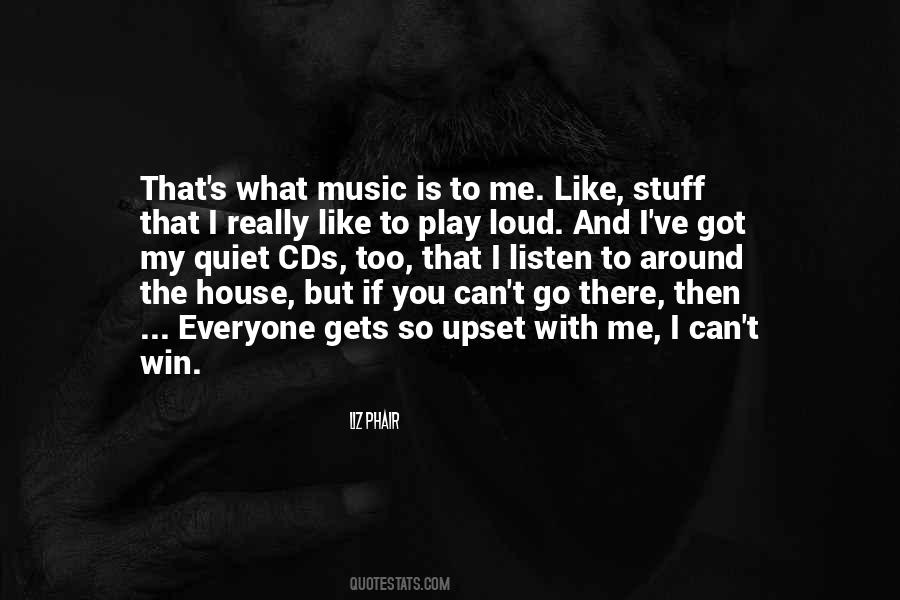 Quotes About Loud Music #1215048