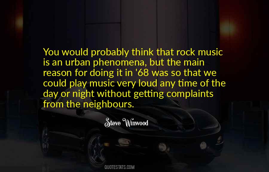 Quotes About Loud Music #1313159 Quotes About Loud Music #1313159