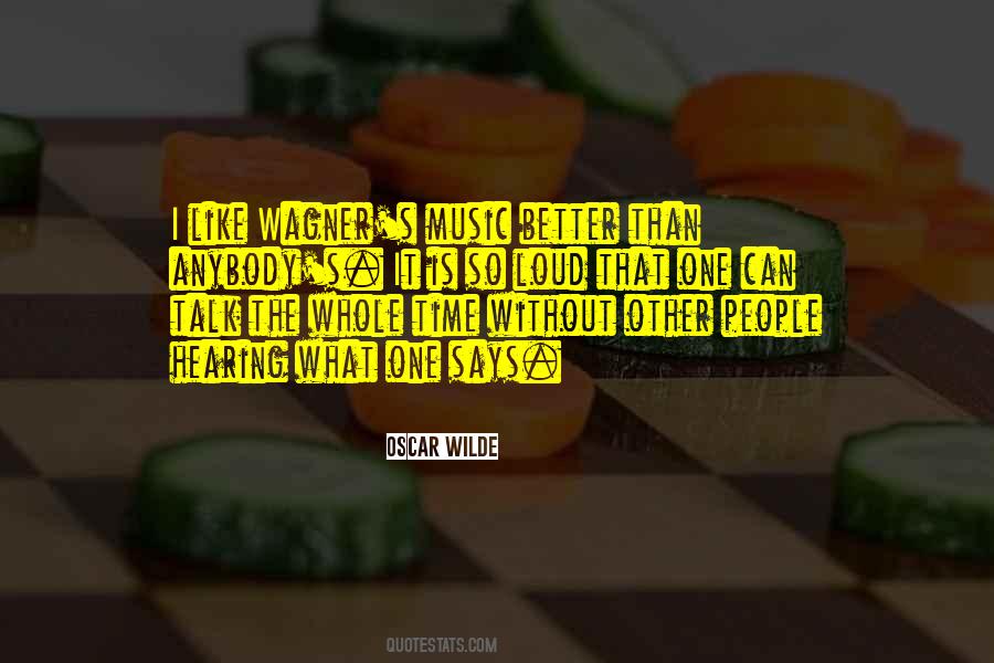 Quotes About Loud Music #1390169 Quotes About Loud Music #1390169