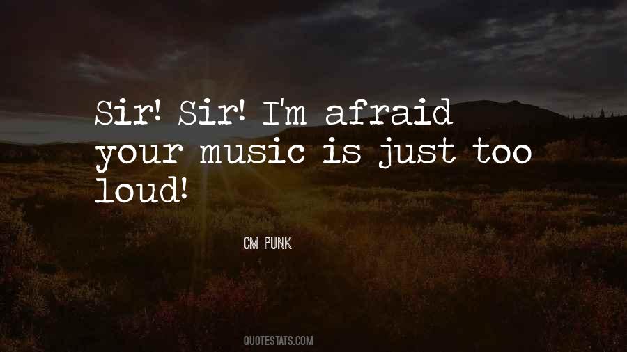 Quotes About Loud Music #569182