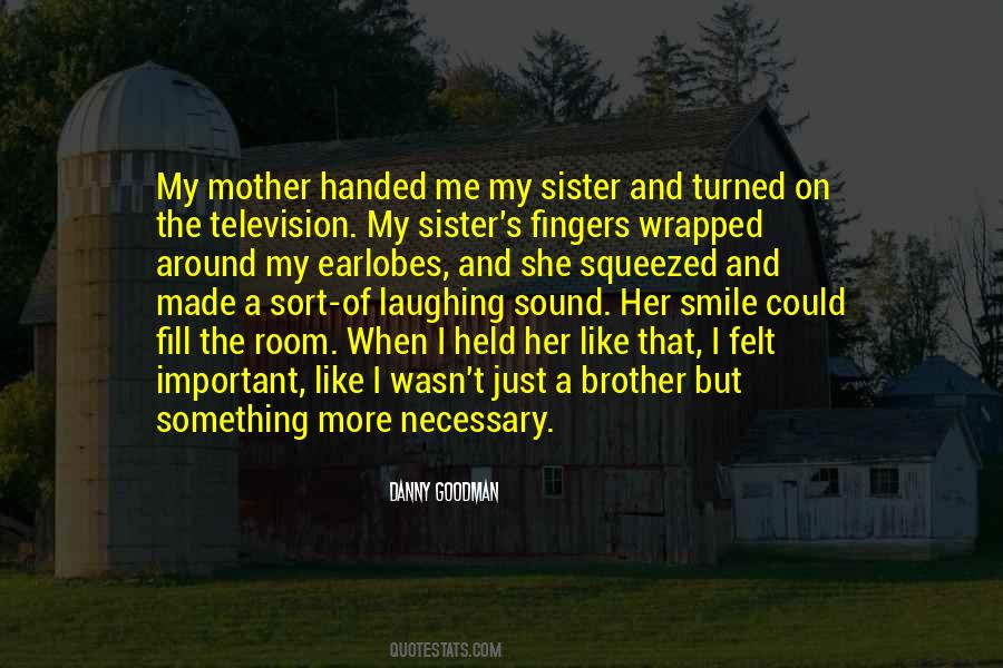 Quotes About My Brother And Sister #493993