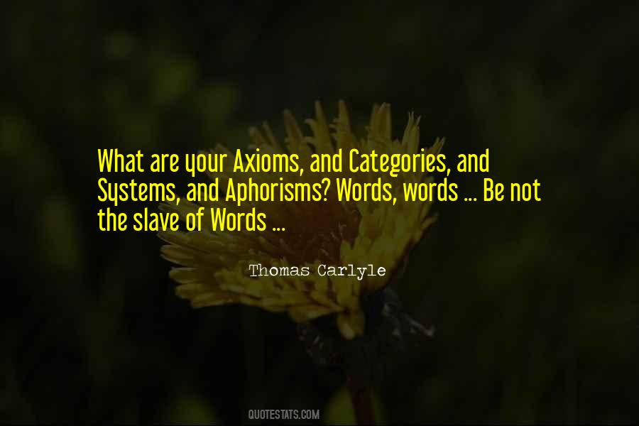 Quotes About Axioms #749383