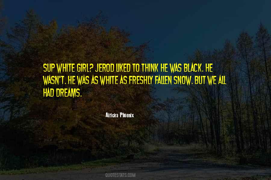 Quotes About White Snow #196948
