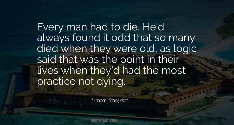 Quotes About Dying Old #1060557