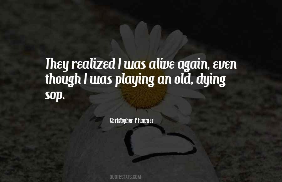 Quotes About Dying Old #374635