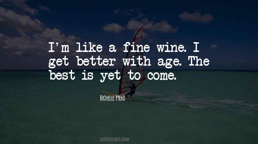 Quotes About Fine Wine #1213466