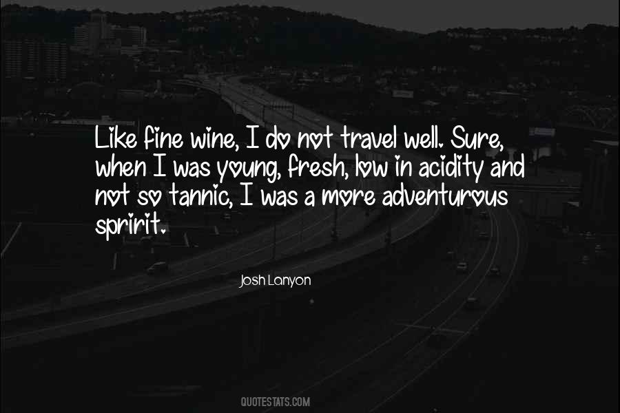 Quotes About Fine Wine #1549352