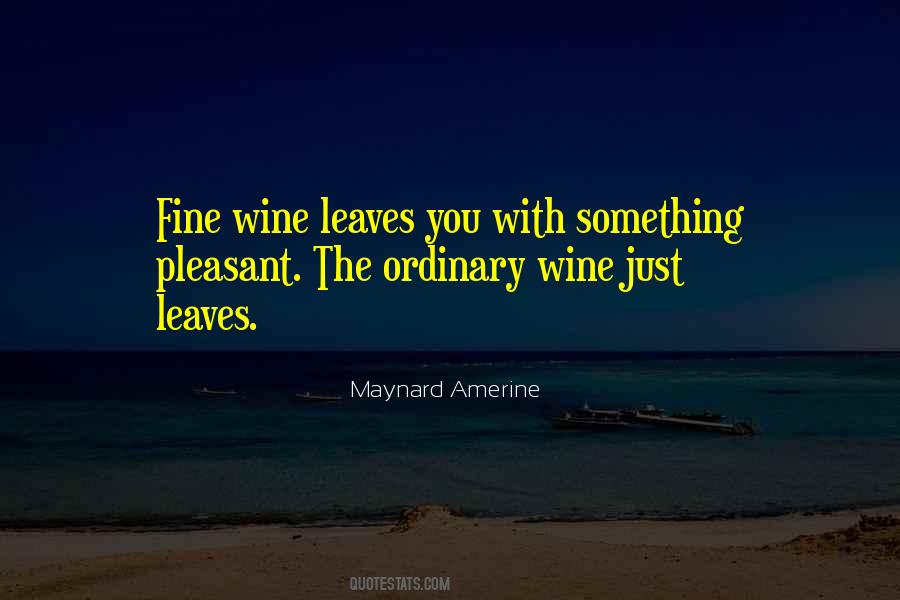 Quotes About Fine Wine #666369