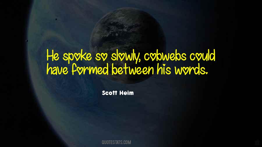 Quotes About Cobwebs #1667608