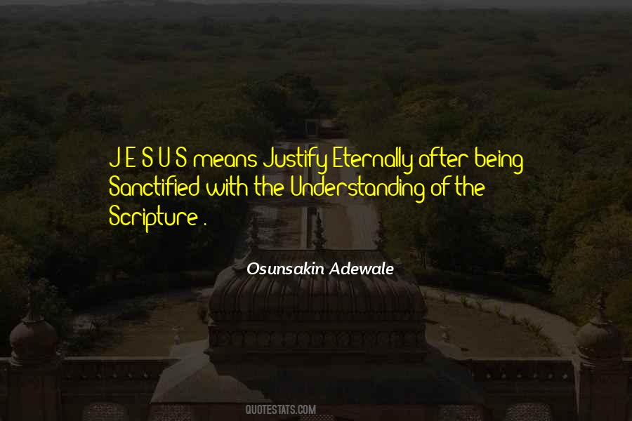 Quotes About Being Sanctified #1579368