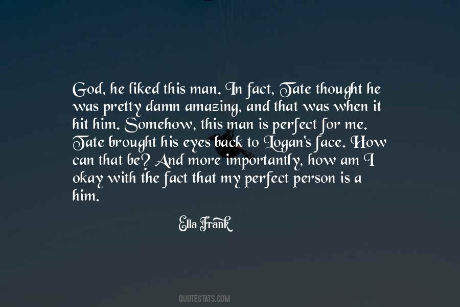 Quotes About My Pretty Face #1297263