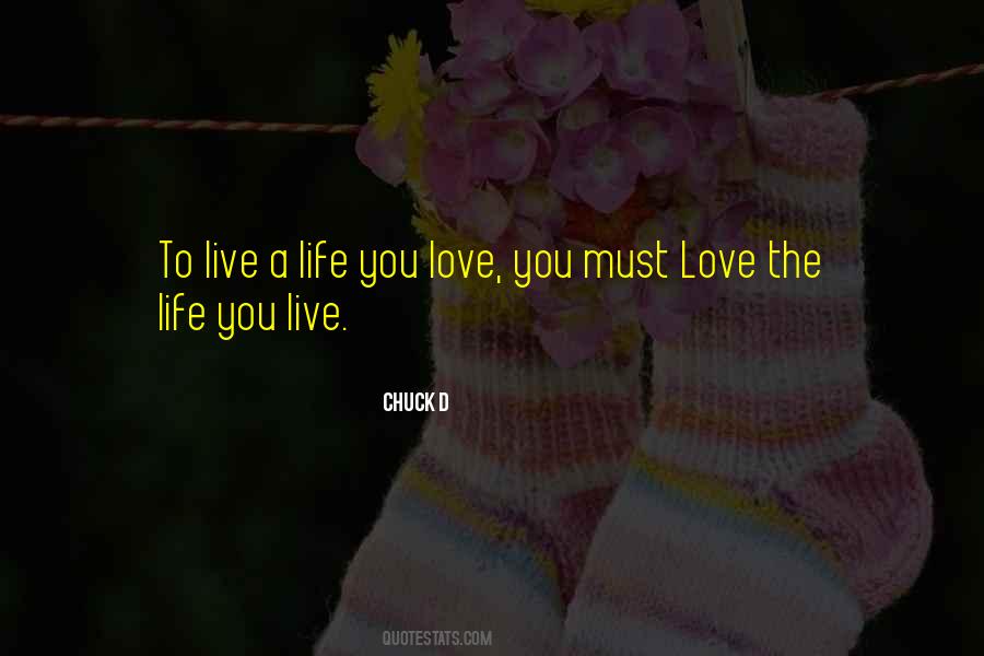 Quotes About Love The Life You Live #834752