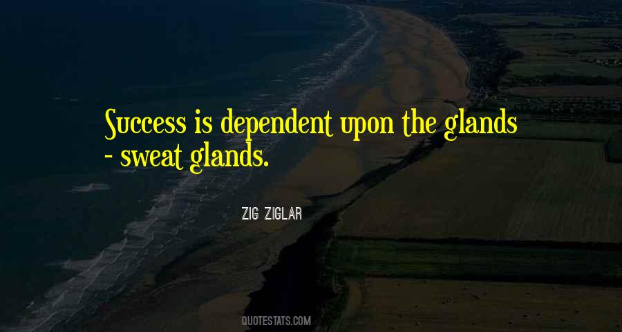 Quotes About Dependent #1225522