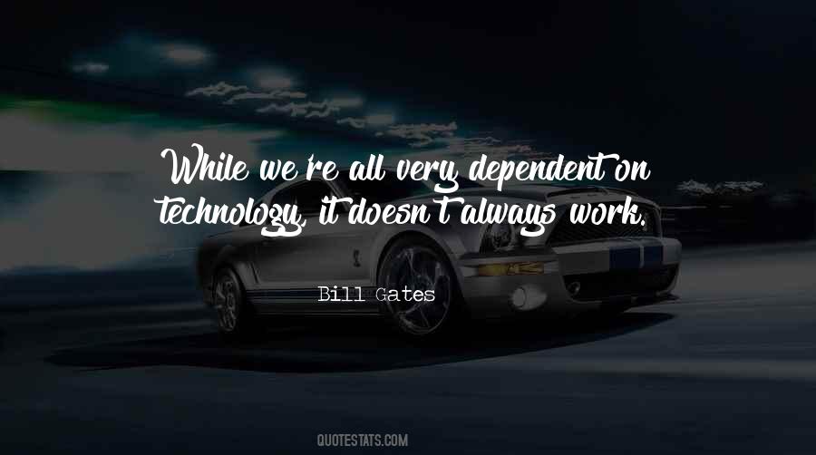 Quotes About Dependent #1349187