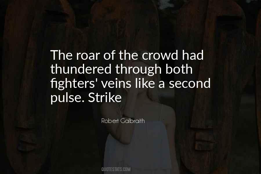 The Roar Of The Crowd Quotes #1043193