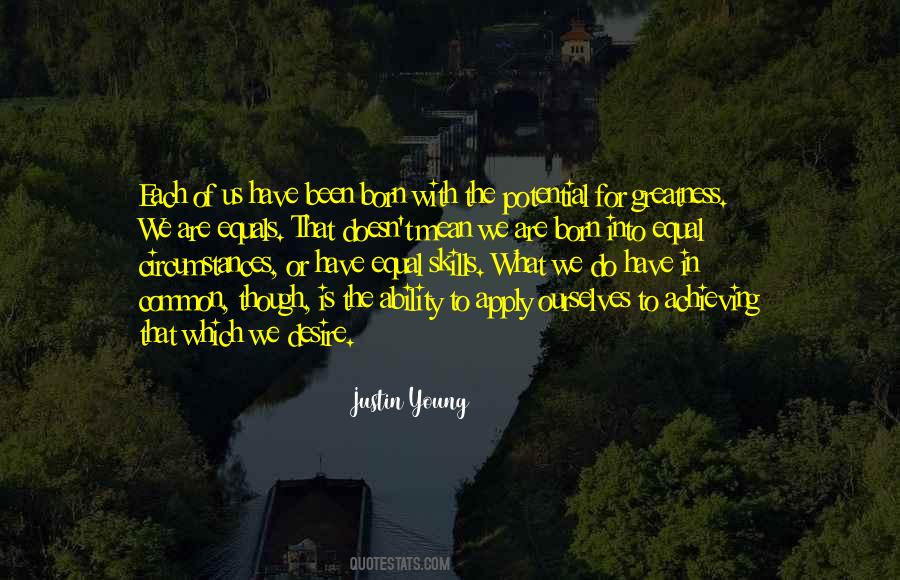 Quotes About Potential Greatness #1410135