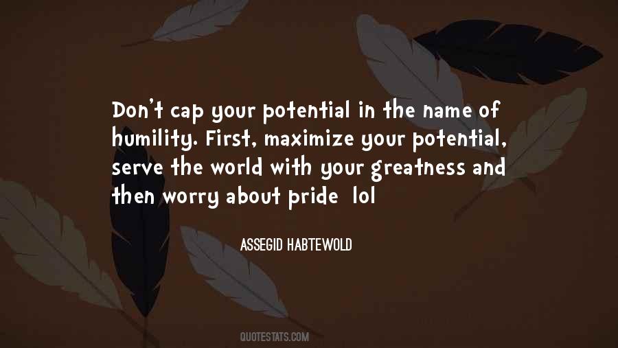 Quotes About Potential Greatness #1865652