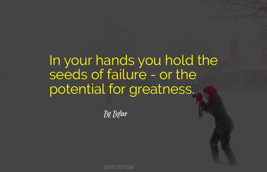 Quotes About Potential Greatness #745585